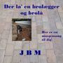 Der la’ en brolægger og brolå