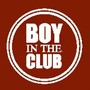 BOY IN THE CLUB【序】