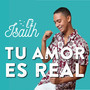 Tu Amor Es Real