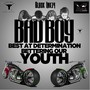 Bad Boy: Best at Determination, Bettering Our Youth