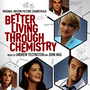 Better Living Through Chemistry (Original Motion Picture Soundtrack)