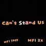 Can't Stand Us (Explicit)