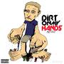 Dirt On My Hands (Explicit)