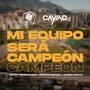 Mi Equipo Será Campeón (Tema Oficial LVBP 2023) [feat. Horacio Blanco, Betsayda Machado & Alfredo Naranjo]
