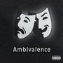 Ambivalence (Explicit)