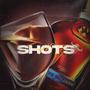 Shots (Explicit)