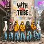 WIT MY TRIBE (Explicit)