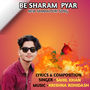 Be Sharam Pyar