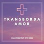 Transborda Amor