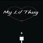 My Lil Thug (Explicit)