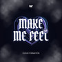 Make Me Feel