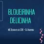 Blogueirinha Delicinha (Explicit)