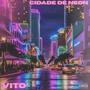 CIDADE DE NEON (Explicit)