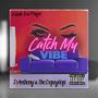 CATCH MY VIBE (feat. D. Anthony & The DopeyHopi) [Explicit]