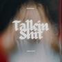 Talkin **** (feat. Zavö) [Explicit]