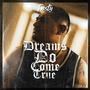 Dreams Do Come True (Explicit)