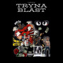 Tryna Blast (Explicit)