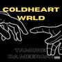 COLDHEART WRLD. (Explicit)