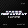 BREAKBEAT HABIBI MENGKANEE (AGUNG SAPUTRA Remix)