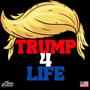 Trump 4 Life