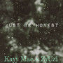 Just Be Honest (Explicit)