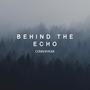 Behind the echo