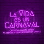 La Vida Es un Carnaval