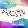 Whispers to my Future Love (feat. Sean D, Priyan & Ipshitha) [Explicit]