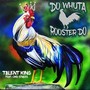 Do Whuta Rooster Do (feat. Cmd Styles)