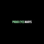 Proud Eyes (Explicit)