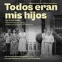 Todos Eran Mis Hijos (Original Theatre Soundtrack)