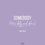 Somebody (Your Body and Hers) (Radio Edit)