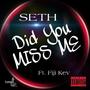 Did You Miss Me (feat. Fiji Kev) [Explicit]