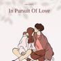 In Pursuit of Love