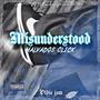 Misunderstood (Explicit)