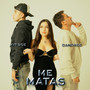 Me Matas (Explicit)