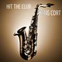 Hit The Club (Explicit)