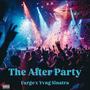 The After Party (feat. YvngSinatra) [Explicit]