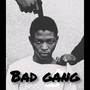 Bad gang (Explicit)