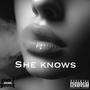 She Knows (Explicit)