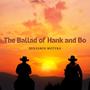 The Ballad of Hank and Bo