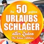 Die 50 größten Urlaubs-Schlager aller Zeiten