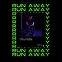 Run away (Explicit)