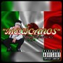 Mexicanos (Explicit)