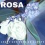 Rosa (Explicit)