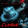 Close (feat. Bigmoneyhit) [Explicit]