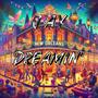 Dreamin'