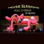 NEVER SLEEPING (feat. GD BTW)