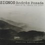 Andrés Posada: Signos