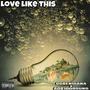 Love like this (feat. OGBENIHANA) [Explicit]